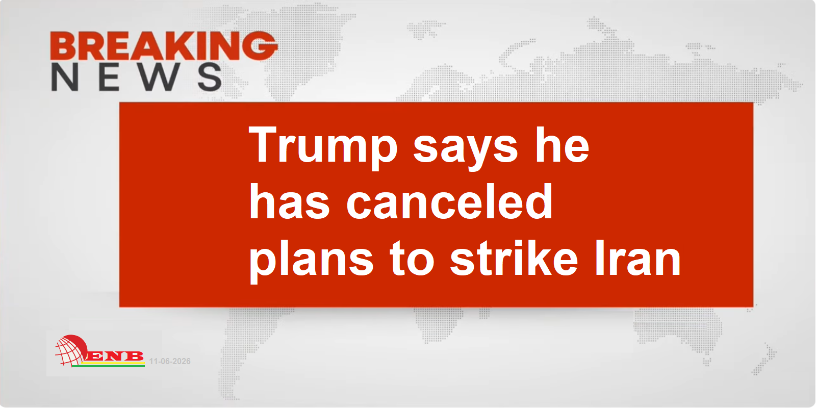 Trump says he has canceled plans to strike Iran